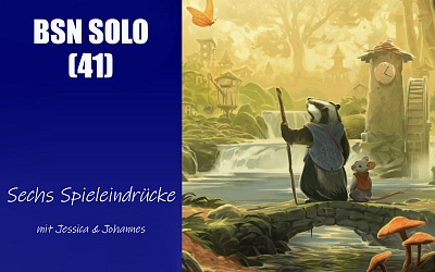 #222 BSN SOLO (41) | Sechs Spieleindrücke