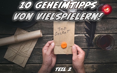 GEHEIMTIPPS VON VIELSPIELERN // TEIL 2