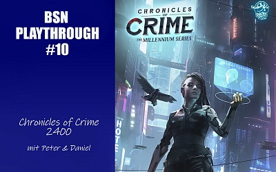  #143 BSN PLAYTHROUGH (10) | Chronicles of Crime: 2400 - der erste Fall