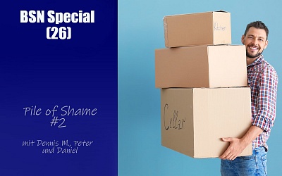 #318 BSN SPECIAL (26) | Pile of Shame (2) - wer soll das alles spielen?