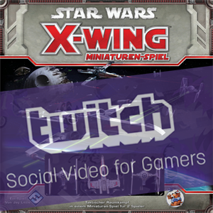 Star Wars: X-Wing Turnier live auf Twitch