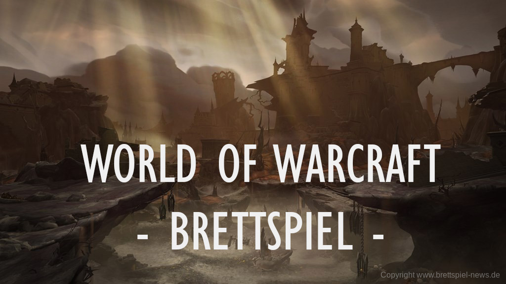 WORLD OF WARCRAFT // Brettspiel erschein 2020