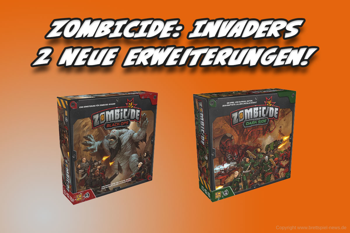 ZOMBICIDE: INVADER // Black Ops + Dark Side im Handel