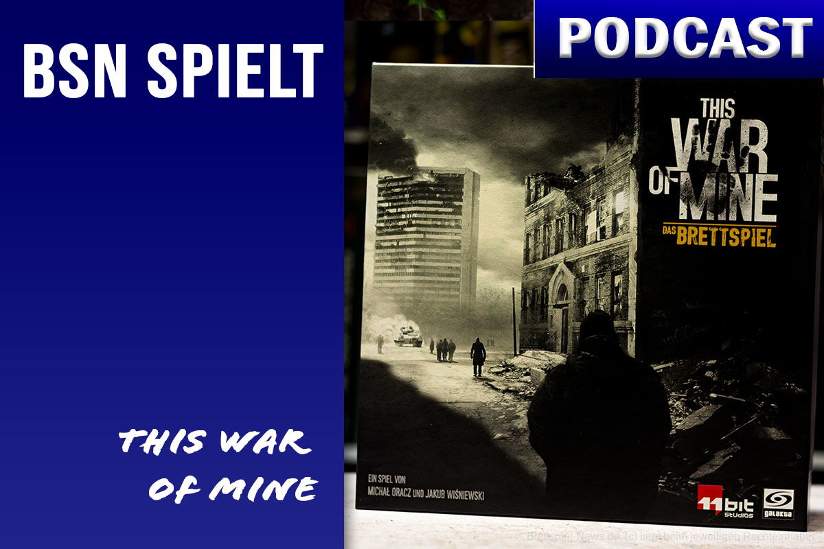 BSN SPIELT #1 // This War of Mine