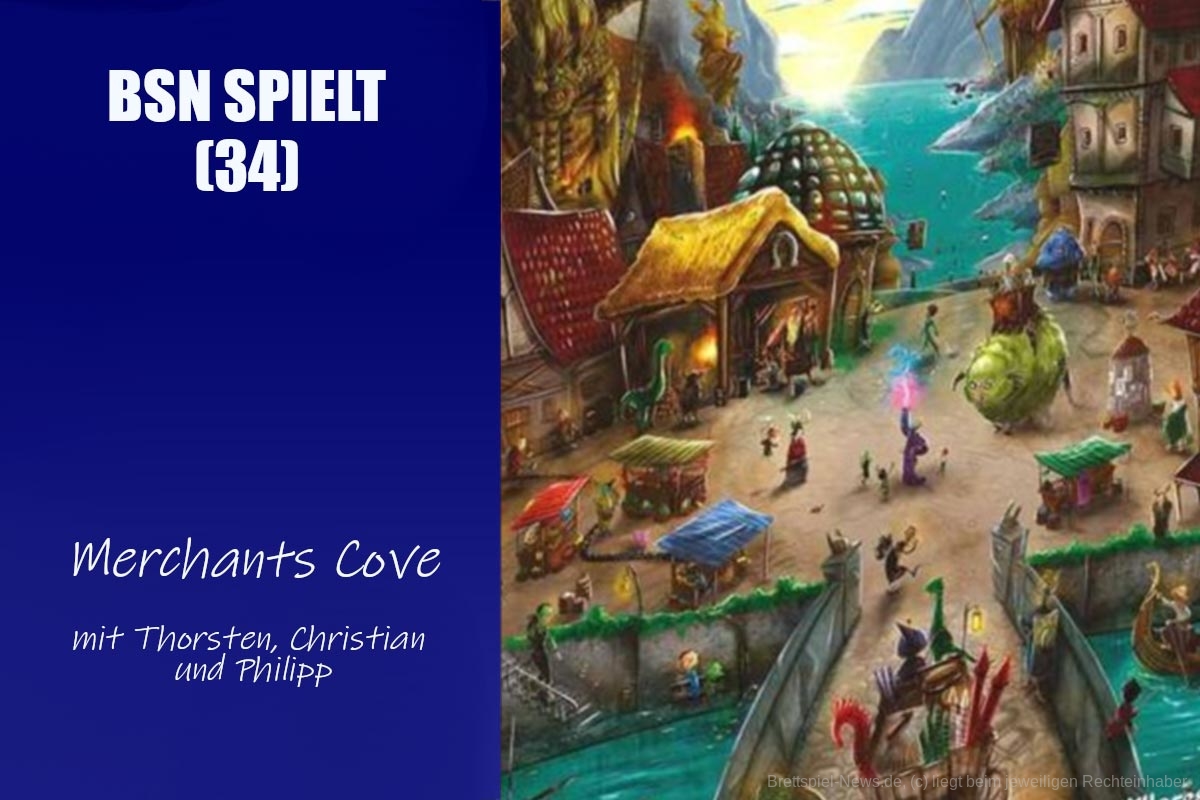 #258 BSN SPIELT (34) | Merchants Cove - Das Spiel mit den unzähligen Erweiterungen