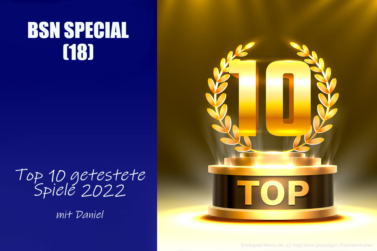 #270 BSN SPECIAL (18) | Top 10 getesteten Spiele 2022