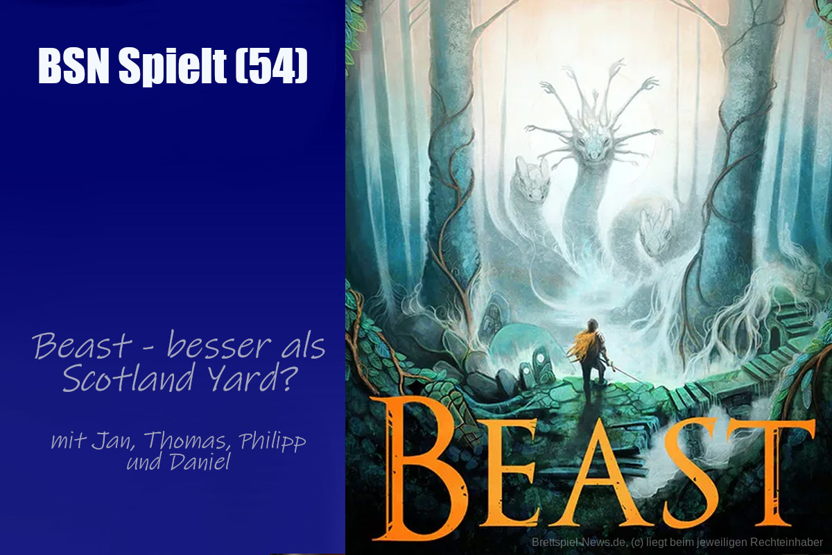 #381 BSN SPIELT (54) | Beast - besser als Scotland Yard?