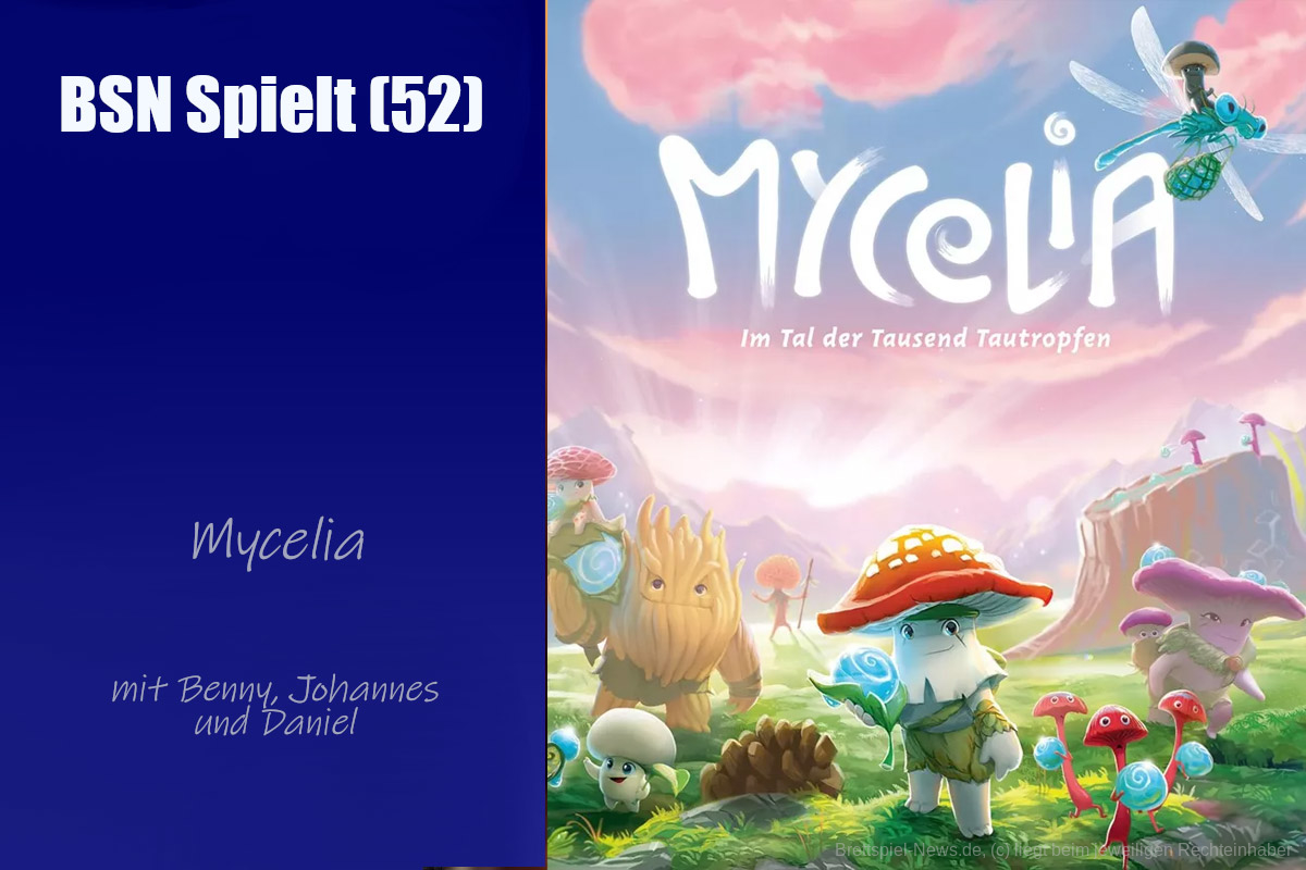 #375 BSN SPIELT (52) | Mycelia - wie gut ist das Spiel mit den niedlichen Pilzen?