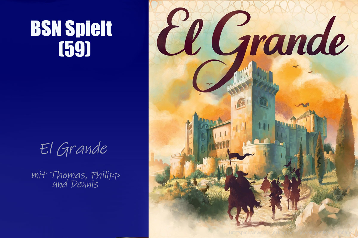 #435 BSN SPIELT (59) | El Grande - Spiel des Jahres 1996 heute noch spielbar?