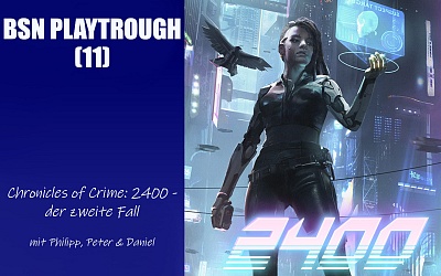  #191 BSN PLAYTHROUGH (11) | Chronicles of Crime: 2400 - der zweite Fall