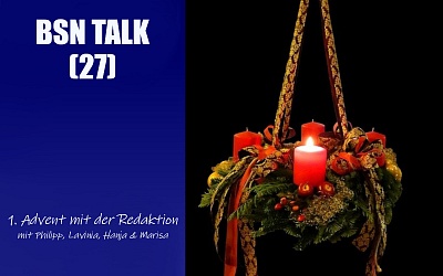 #99 BSN TALK (27) | 1. Advent mit der Redaktion