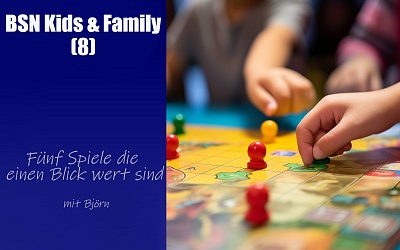 #388 KIDS & FAMILY (8) | Fünf gute Kinderspiele - die müsst ihr spielen