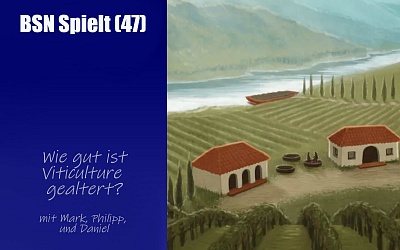 #344 BSN SPIELT (47) | Viticulture - 2023 noch spielbar? Was macht die World Erweiterung?