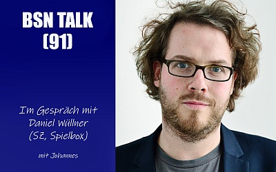 #307 BSN TALK (91) | im Gespräch mit Daniel Wüllner (SZ, Spielbox)