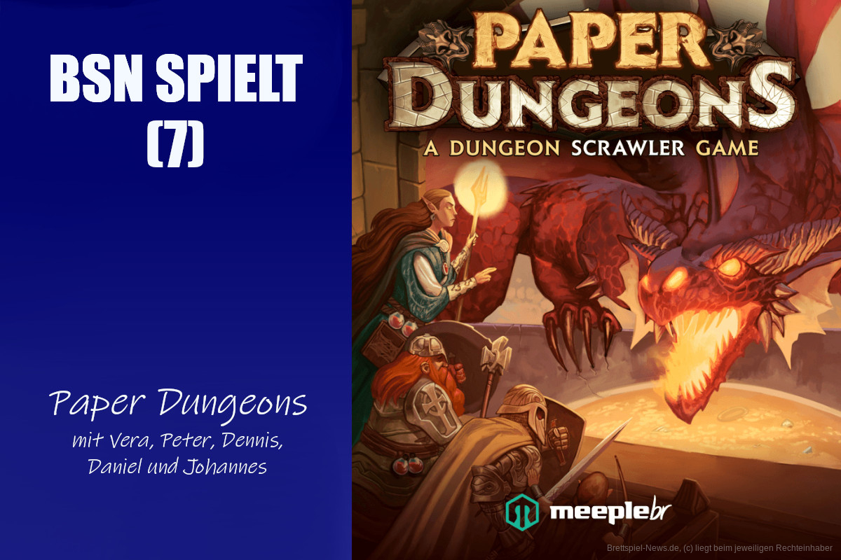 #72 BSN SPIELT (7) //  Paper Dungeons