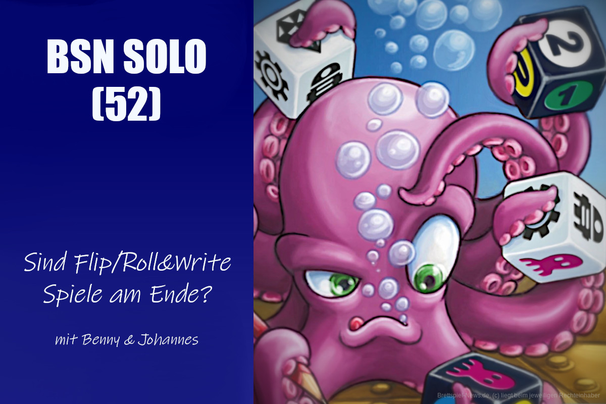 #317 BSN SOLO (52) | Sind Roll/Flip&Write Spiele am Ende?