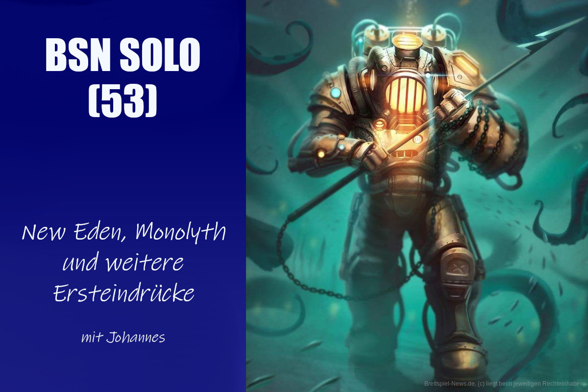#329 BSN SOLO (53) | New Eden, Monolyth und weitere Ersteindrücke