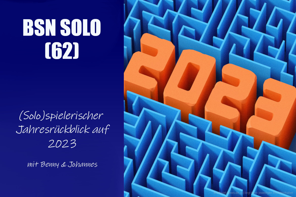 #427 BSN SOLO (62) | Rückblick auf das Solospielejahr 2023