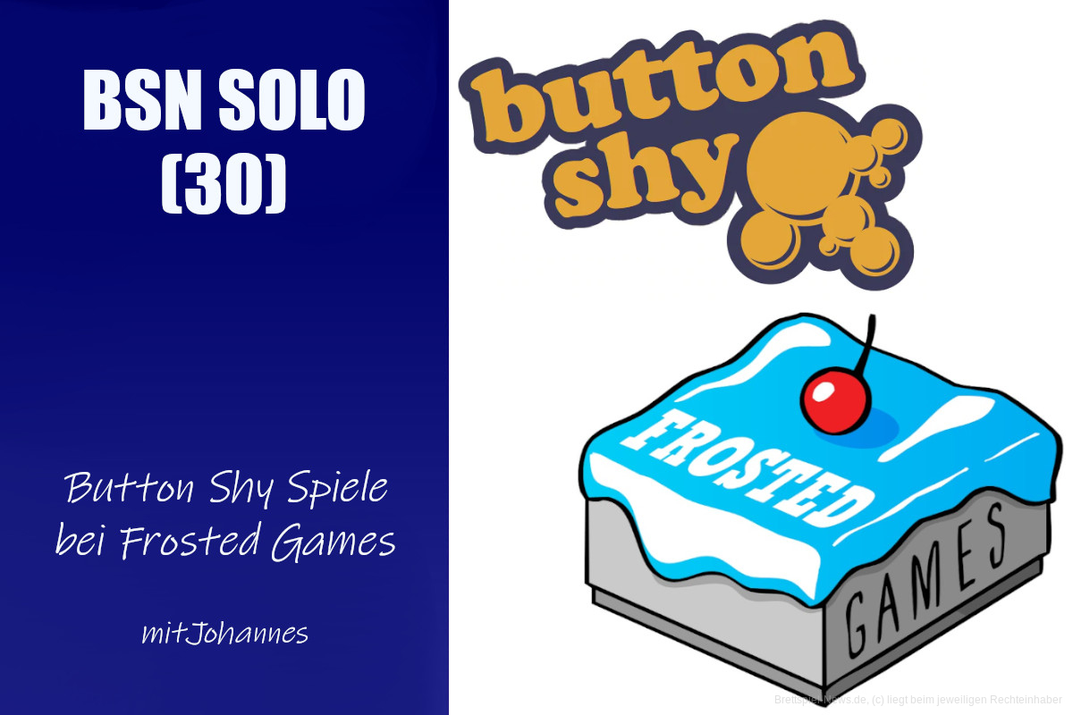 #160 BSN SOLO (30) | Button Shy Spiele bei Frosted Games