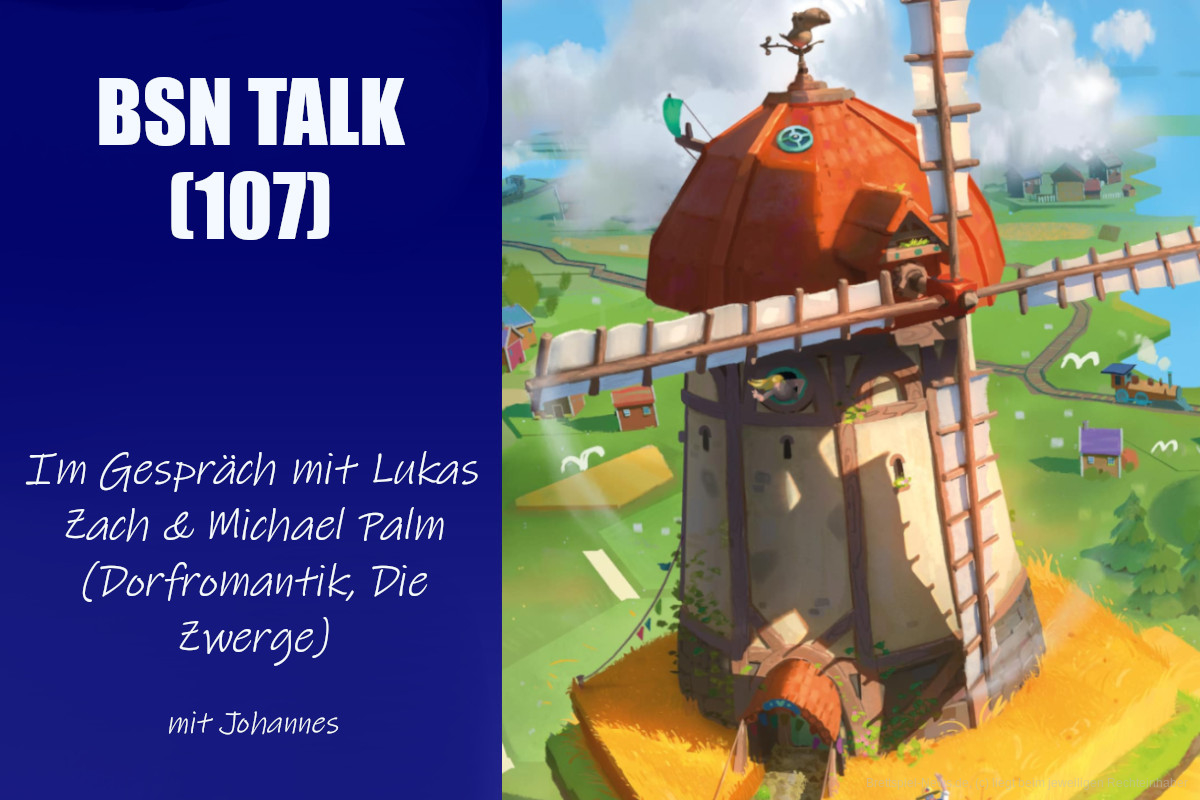 #355 BSN TALK (107) | im Gespräch mit den Autoren Lukas Zach & Michael Palm (Dorfromantik)