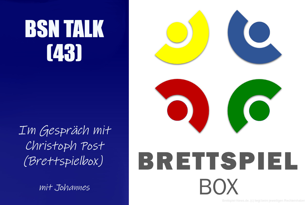 #150 BSN TALK (43) | im Gespräch mit Christoph von der Brettspielbox