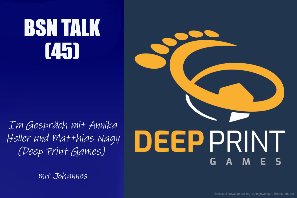 #156 BSN TALK (45) | im Gespräch mit Annika und Matthias von Deep Print Games