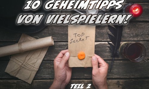 GEHEIMTIPPS VON VIELSPIELERN // TEIL 2