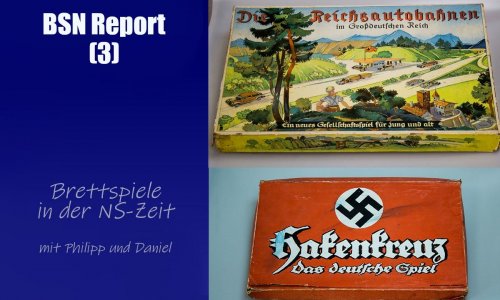  #330 Report (3) | Brettspiele zur Zeit des NS-Regimes