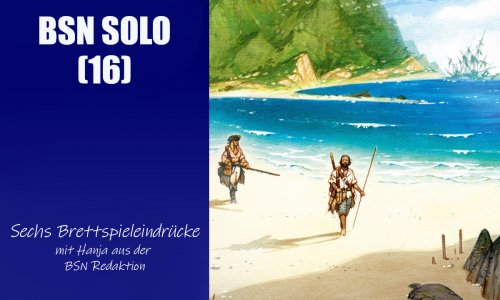 #94 BSN SOLO (16) | Sechs Brettspieleindrücke