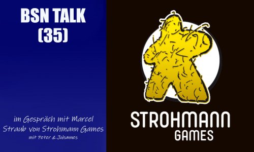 #125 BSN TALK (35) | im Gespräch mit Marcel von Strohmann Games