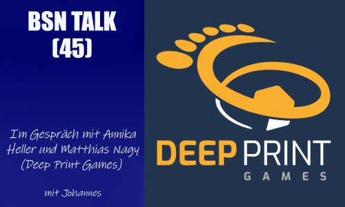 #156 BSN TALK (45) | im Gespräch mit Annika und Matthias von Deep Print Games