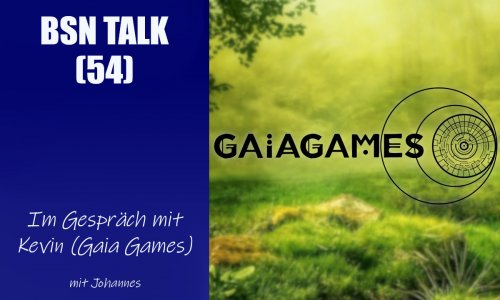 #183 BSN TALK (54) | im Gespräch mit Kevin (Gaia Games)
