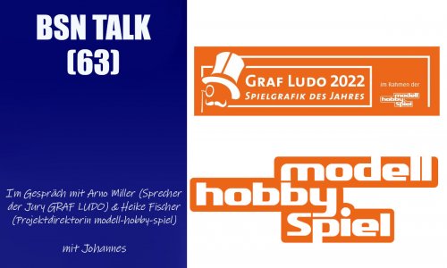 #213 BSN TALK (63) | im Gespräch mit Arno Miller (Sprecher der Jury GRAF LUDO) & Heike Fischer (Projektdirektorin modell-hobby-spiel)
