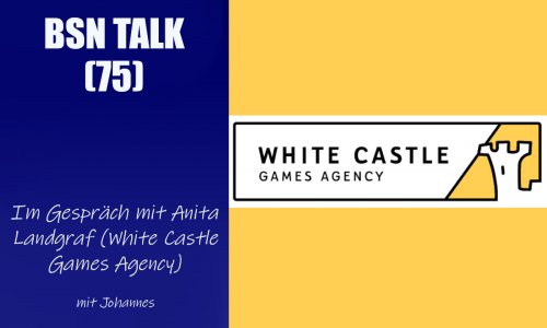#253 BSN TALK (75) | im Gespräch mit Anita Landgraf (White Castle Games Agency)